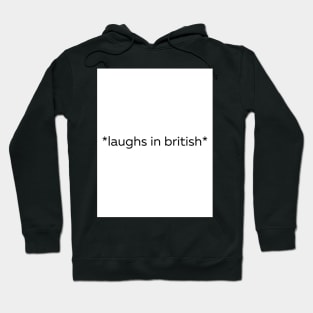 Laughs in british Hoodie